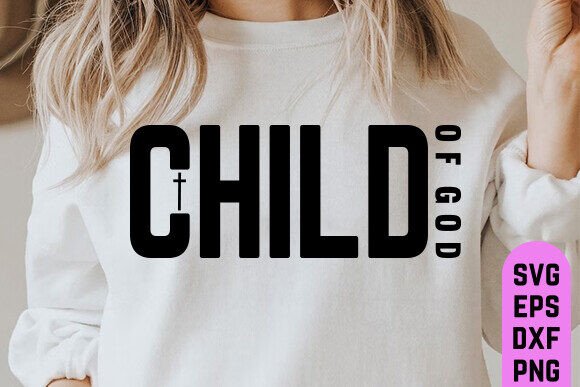 Download Child of God Svg, Bible Svg, Jesus Svg - Child of god Collection